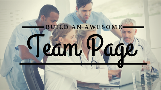 Creating an Awesome Team Page for Your Practice Website