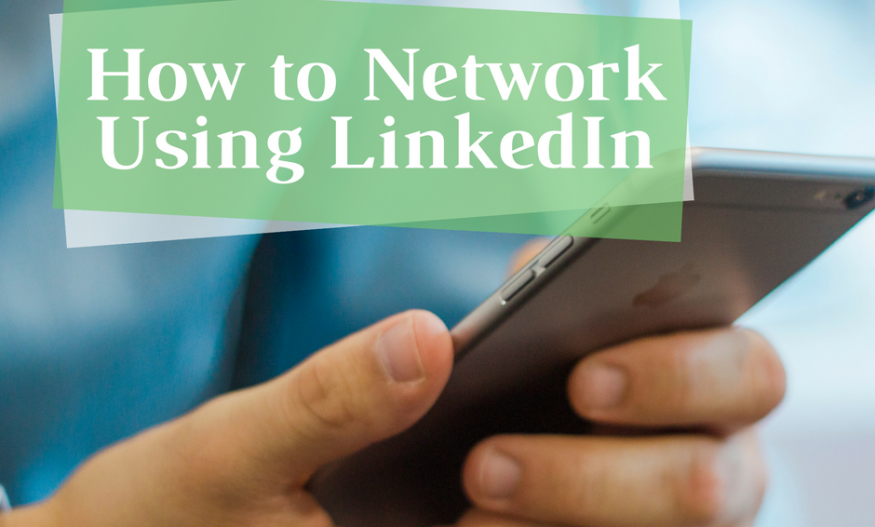 How to Network Using LinkedIn